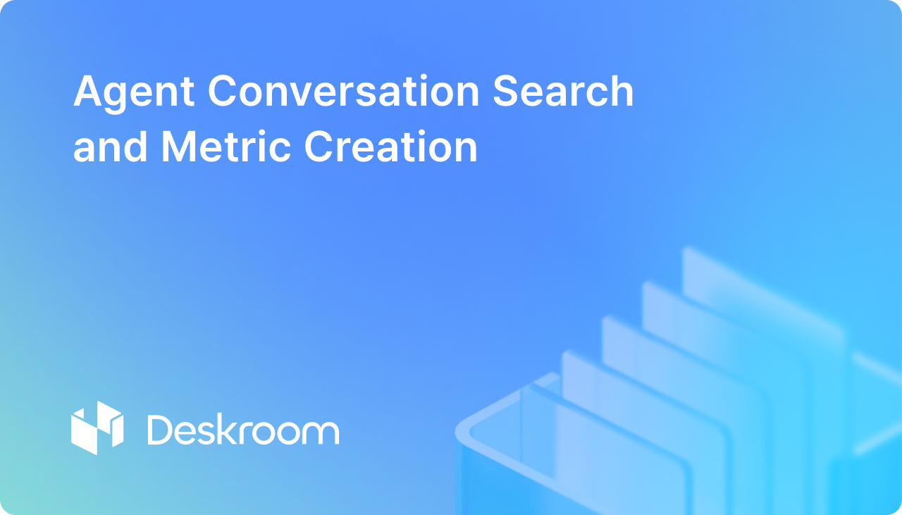 Agent Conversation Search and Metric Creation