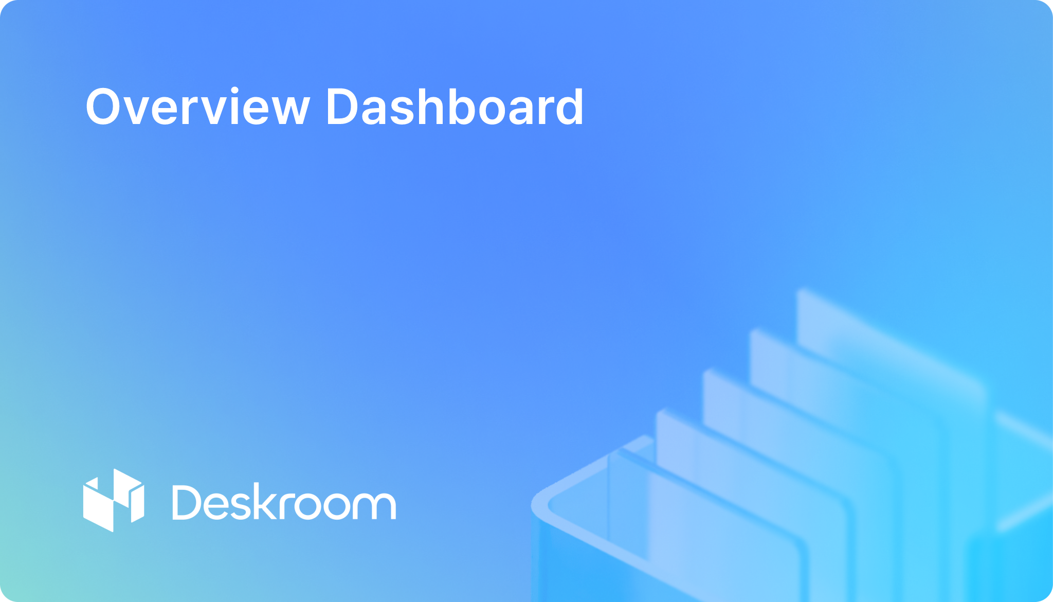 Deskroom Overview Dashboard – High-Level Snapshot of Business Operations