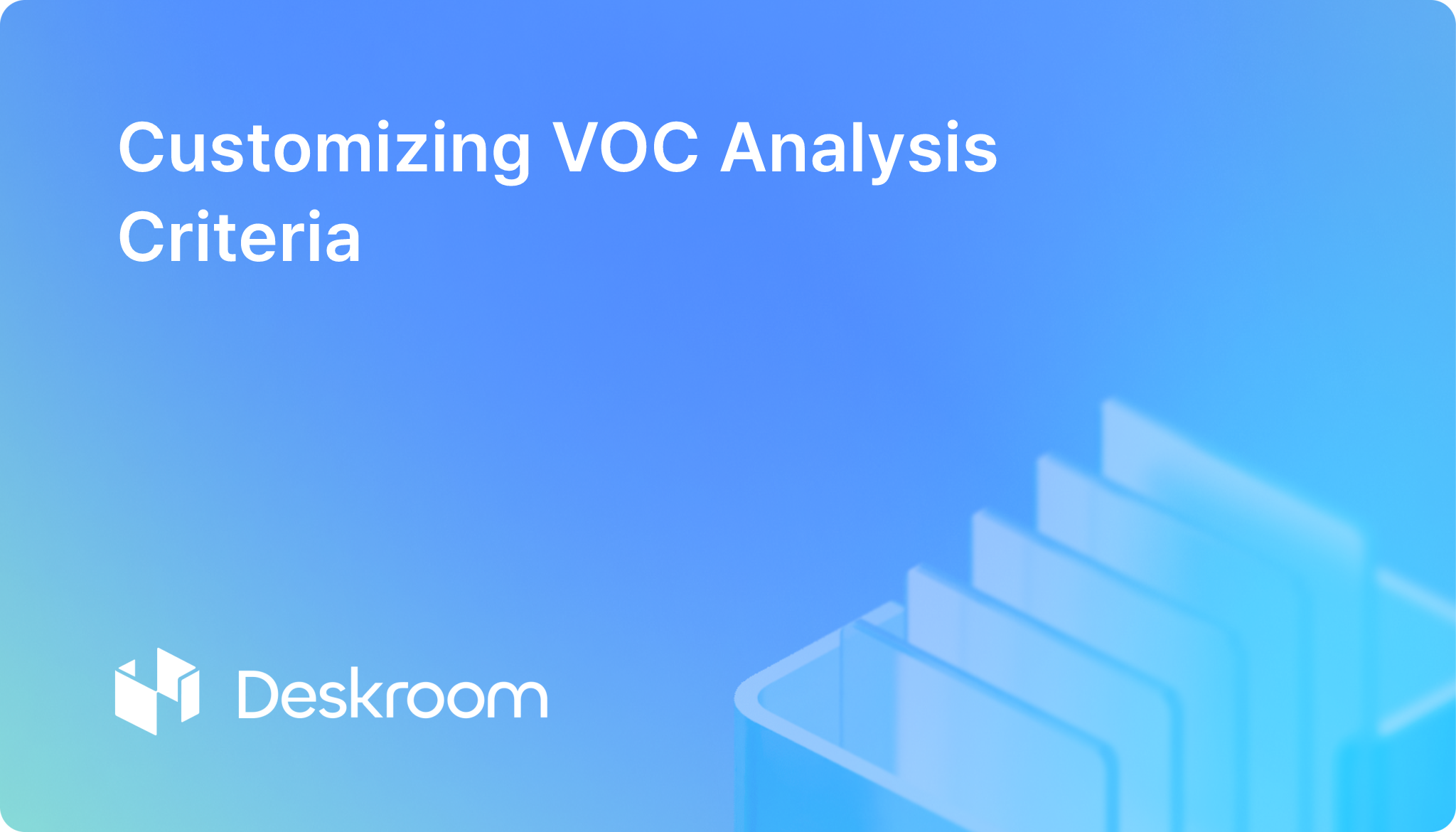 Customizing VOC Analysis Criteria