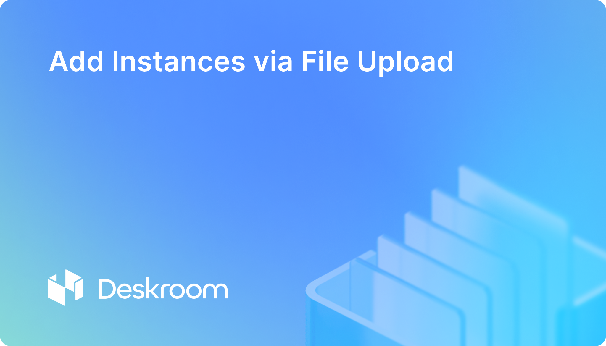 Add Instances via File Upload